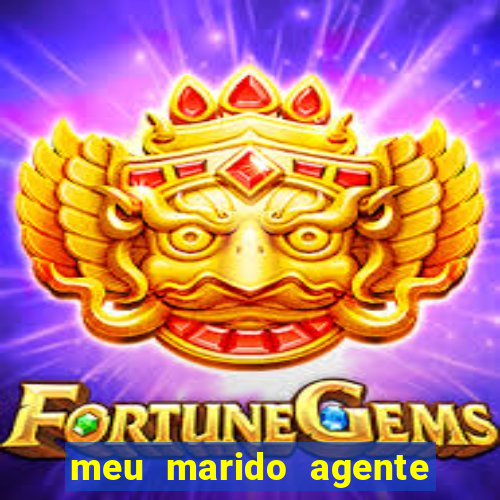 meu marido agente secreto completo