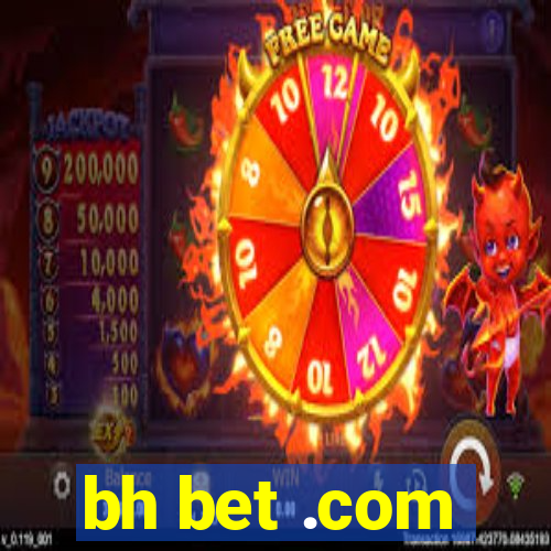 bh bet .com