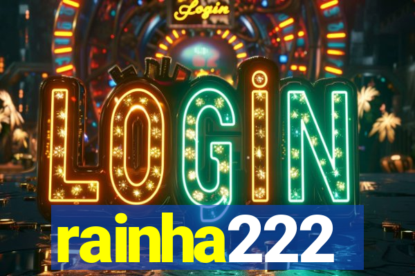 rainha222