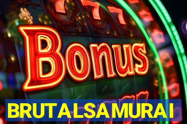 BRUTALSAMURAI