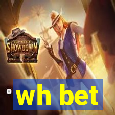 wh bet