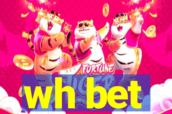 wh bet