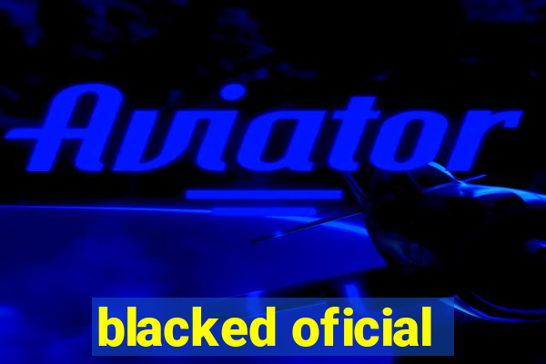 blacked oficial