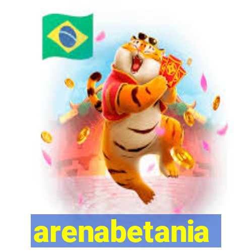 arenabetania