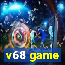 v68 game