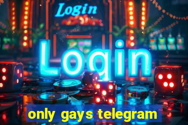 only gays telegram