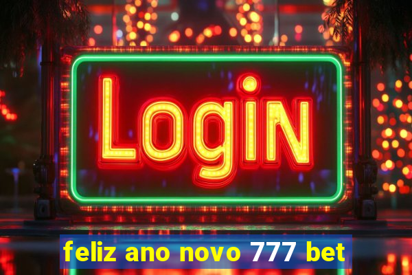 feliz ano novo 777 bet