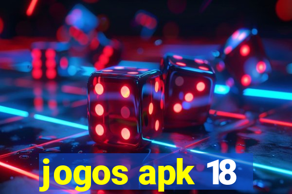 jogos apk 18