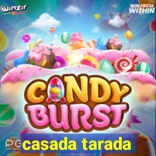 casada tarada