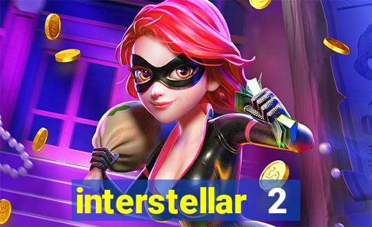 interstellar 2 operation terra 2040