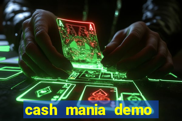 cash mania demo live bet