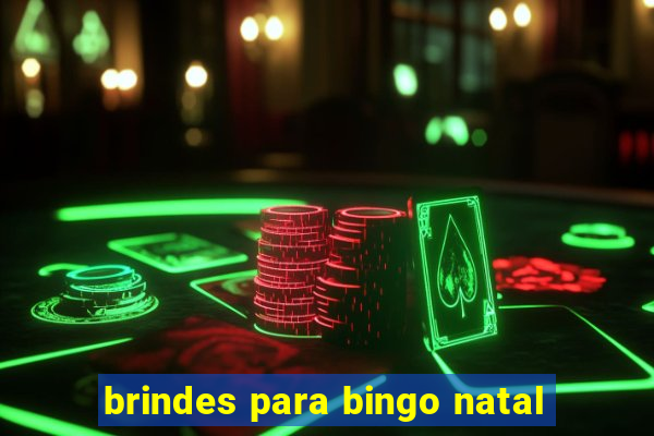 brindes para bingo natal