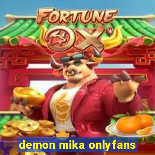 demon mika onlyfans