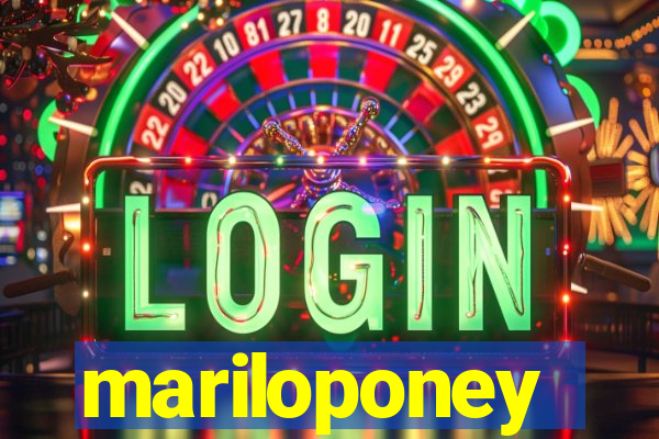 mariloponey