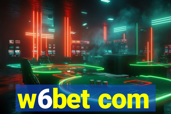 w6bet com