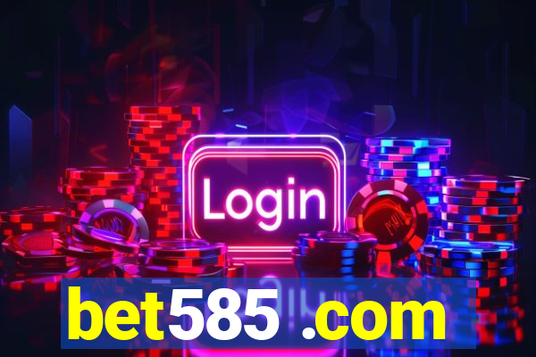 bet585 .com