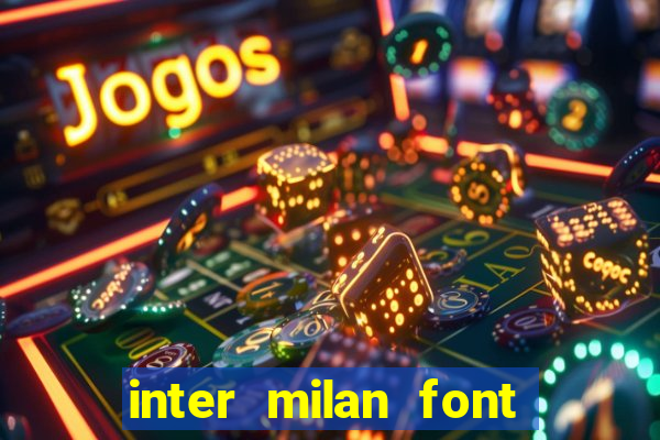 inter milan font free download