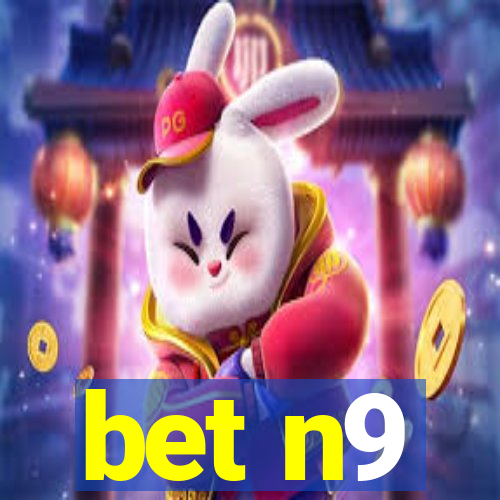bet n9
