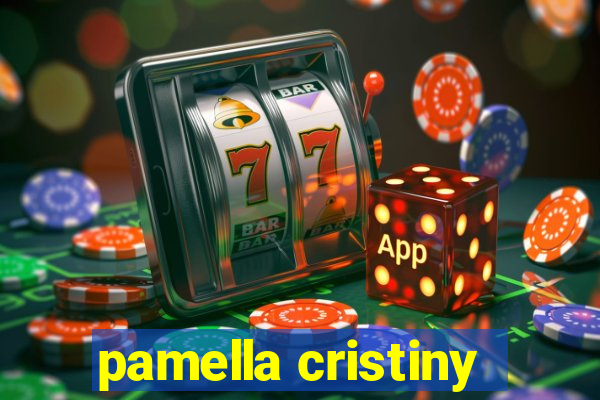 pamella cristiny