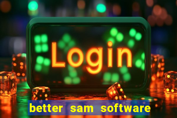 better sam software automatic mouth