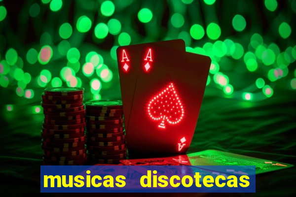 musicas discotecas anos 90