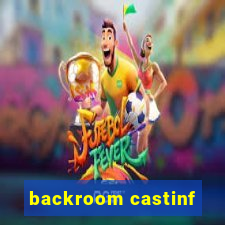 backroom castinf