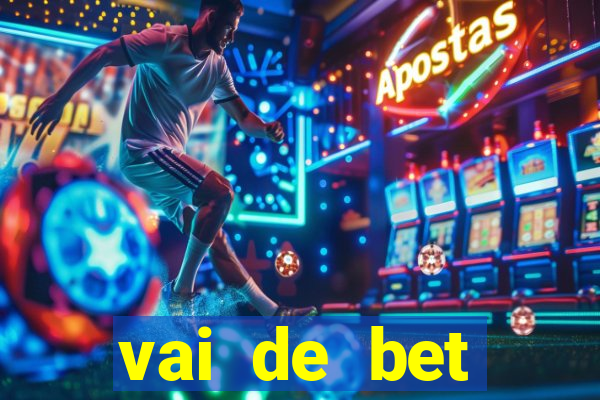 vai de bet plataforma gusttavo lima