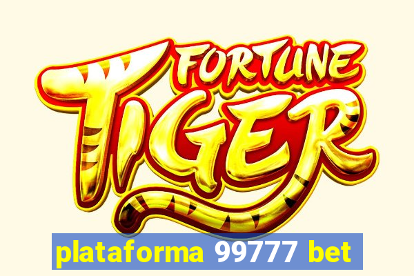plataforma 99777 bet