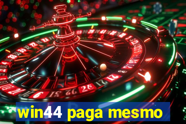 win44 paga mesmo