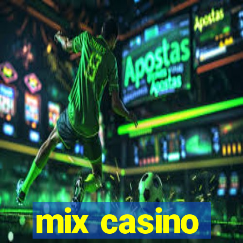 mix casino