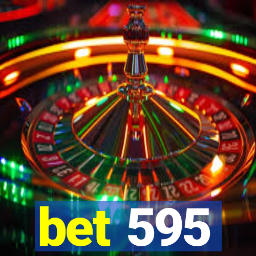 bet 595