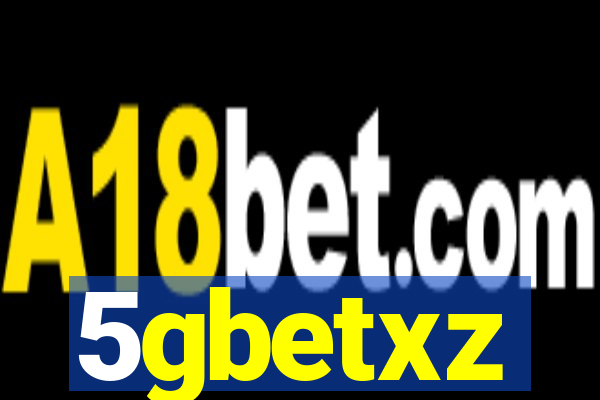 5gbetxz