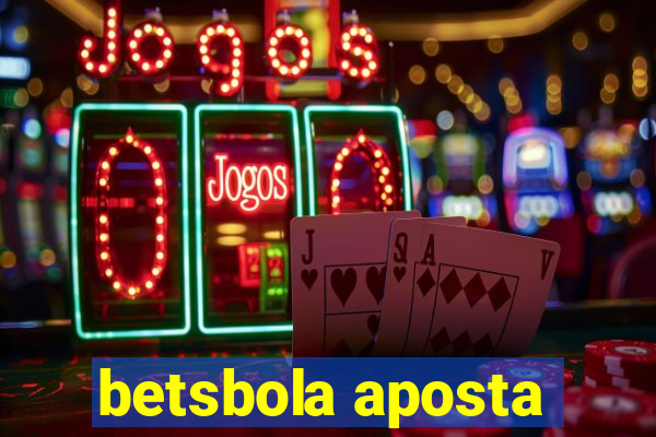 betsbola aposta