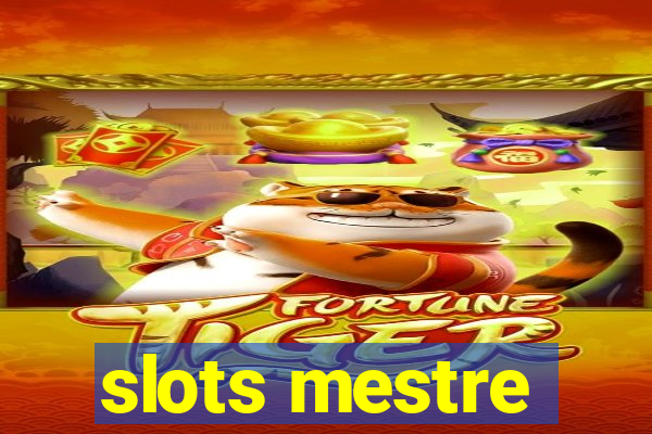 slots mestre