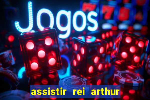 assistir rei arthur 2004 topflix
