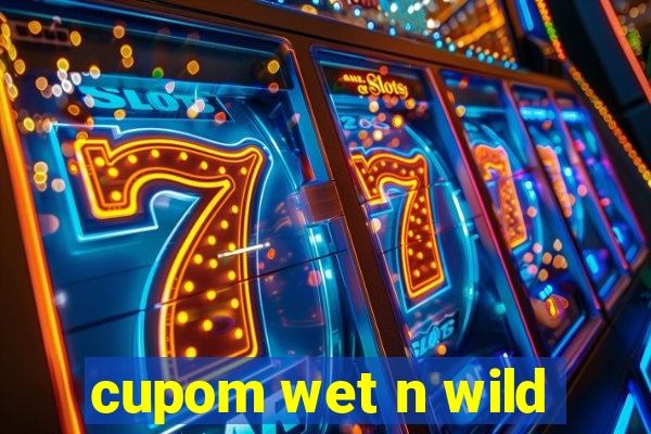 cupom wet n wild