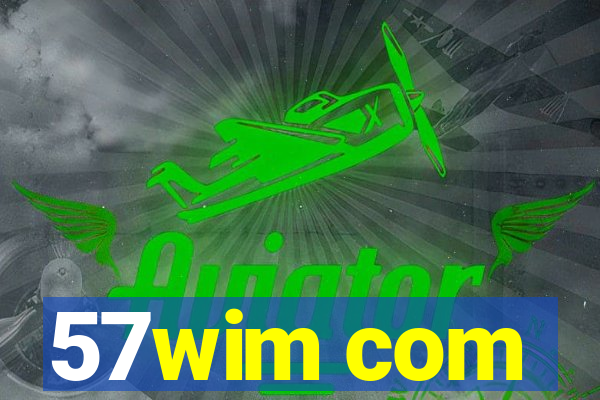 57wim com