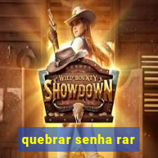 quebrar senha rar