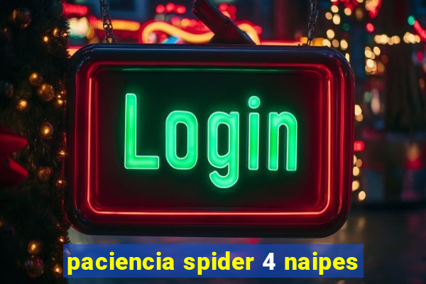 paciencia spider 4 naipes