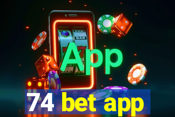 74 bet app