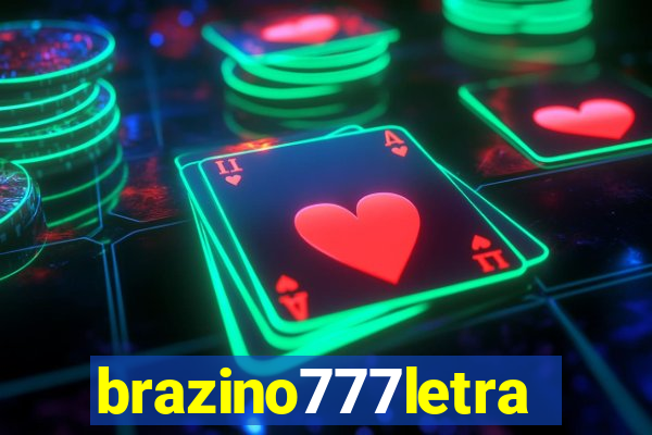brazino777letra