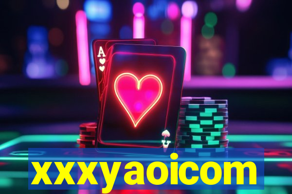xxxyaoicom