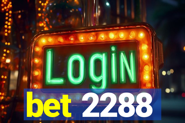 bet 2288