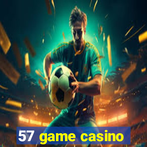 57 game casino
