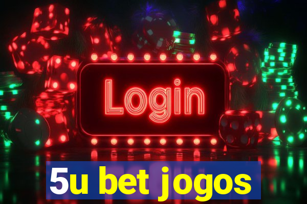 5u bet jogos