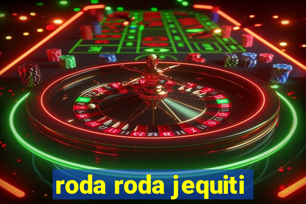 roda roda jequiti