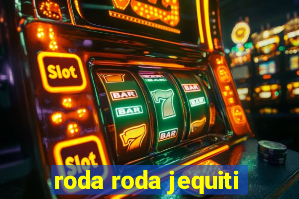 roda roda jequiti