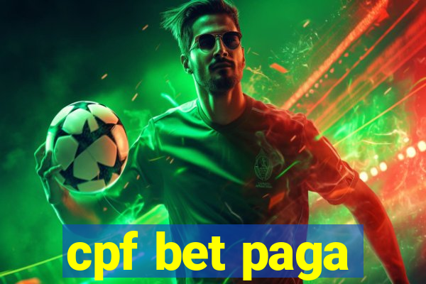 cpf bet paga