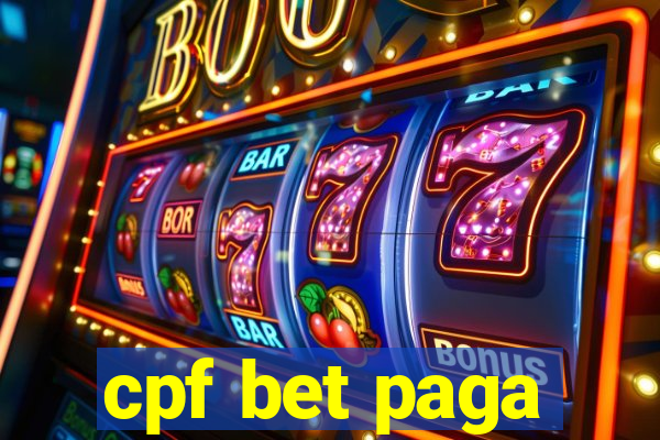 cpf bet paga