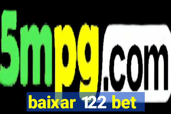 baixar 122 bet